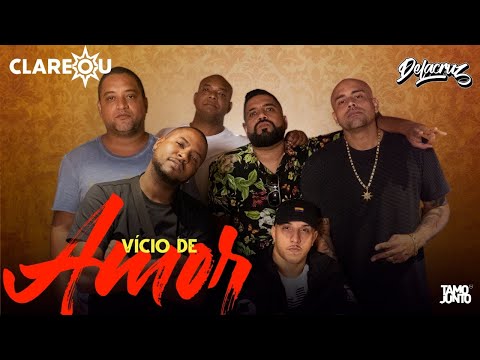 Grupo Clareou - Vício de Amor part. Delacruz