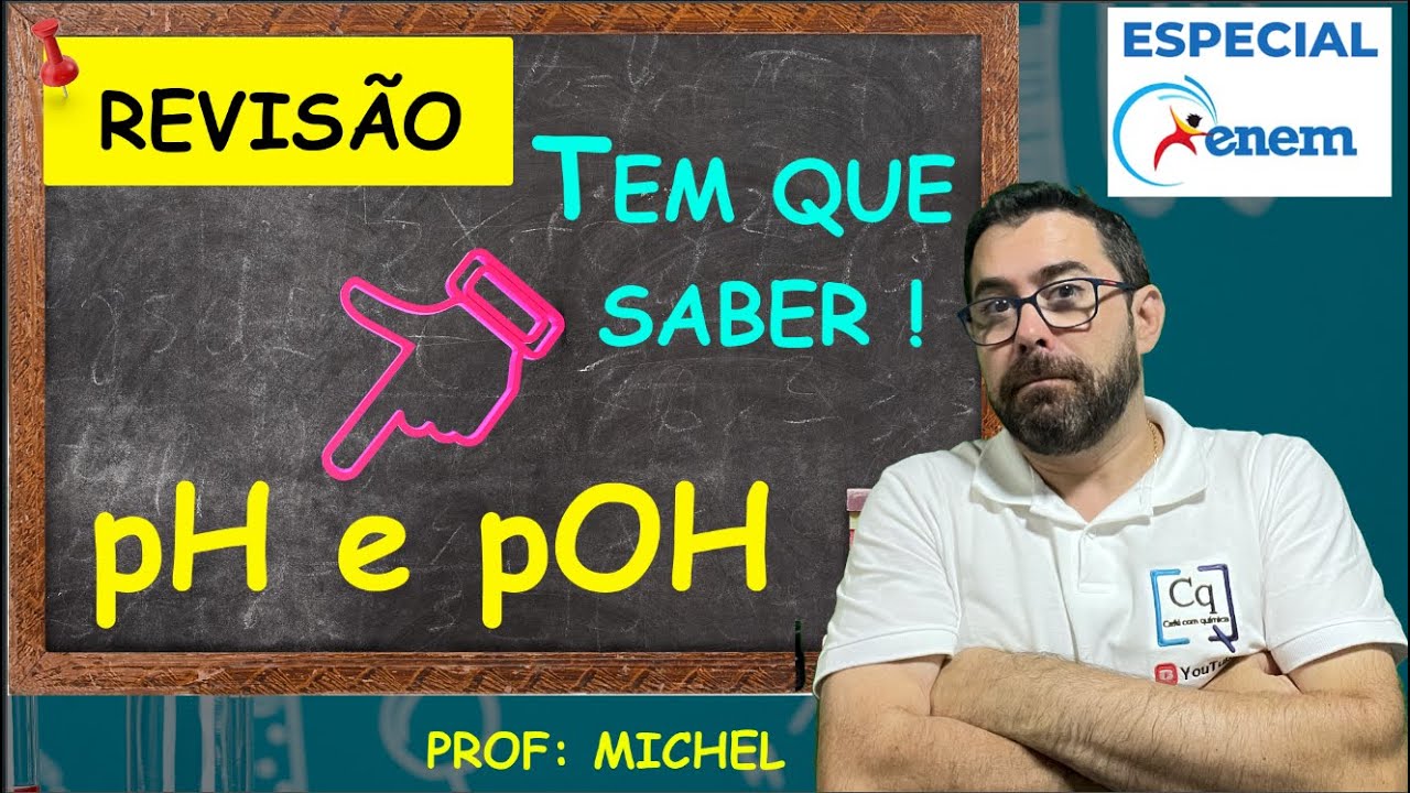 IMPERDÍVEL  ENEM: pH e pOH