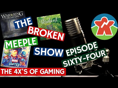 The Broken Meeple Show - Episode 64 - The 4X's of Gaming