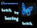 Paramore ~ Brick by Boring Brick (Lyrics) 