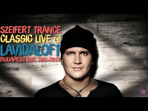 Szeifert Trance Classic Live @ LaVidaLoft Budapest NYE 2016.01.01.