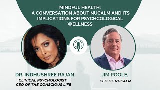 Mindful Health: A Conversation about NuCalm and its Implications for Psychological Wellness