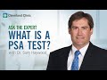 What Is A Prostate Specific Antigen PSA Test Ask Cleveland Clinic S Expert