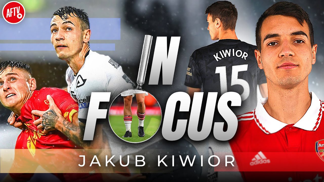 What To Expect From New Signing Kiwior! In Focus