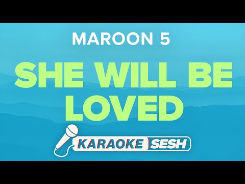 Maroon 5 - She Will Be Loved (Karaoke)
