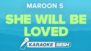 Maroon 5 - She Will Be Loved (Karaoke)