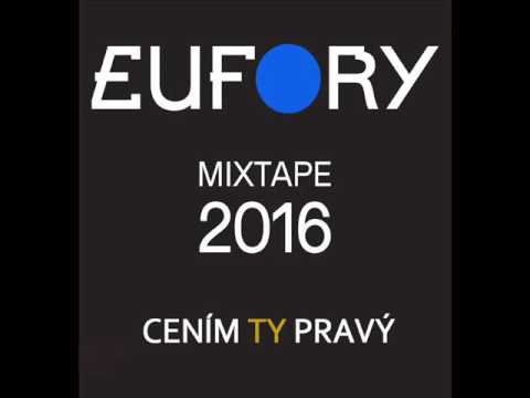 Cením ty pravý - Eufory / Mixtape 2016