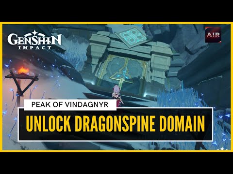Genshin Impact - How To Unlock DragonSpine Domain [Peak Of Vindagnyr][Full Guide]