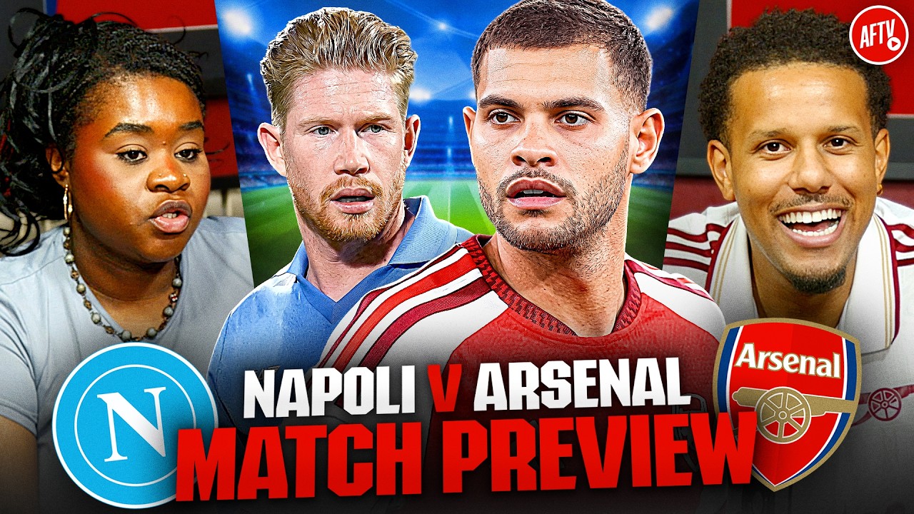 Chapions League Is BACK! | Arsenal vs Napoli Match Preview