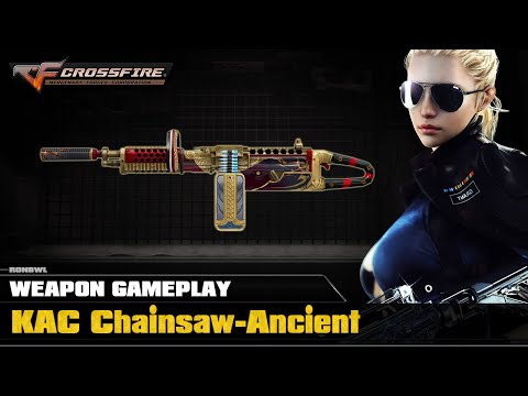 CrossFire VN - KAC Chainsaw-Ancient