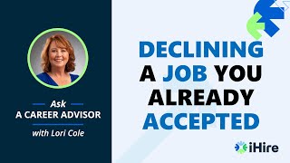 Ask a Career Advisor | How Do I Decline a Job Offer I Already Accepted?