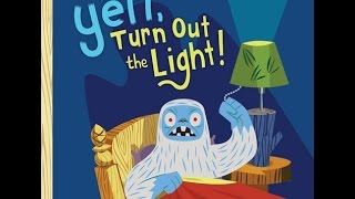 Children's book read aloud. Yeti, Turn Out The Light!