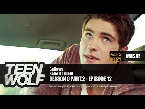 Katie Garfield - Gallows | Teen Wolf 6x12 Music [HD]