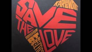 Karl The Voice - Save The Love (L'Aroye Remix)