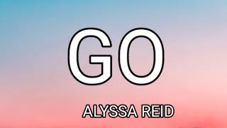 ALYSSA REID - GO ( LYRICS)