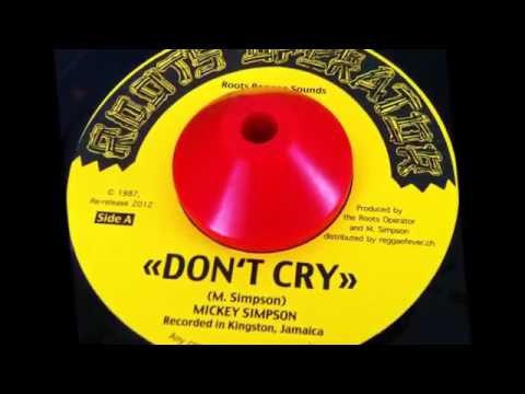 Mickey Simpson  Don 't Cry  + Dub