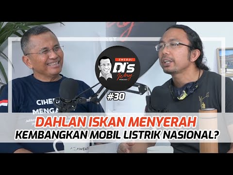 Untold Story: Dahlan Iskan, Ricky Elson, dan Mobil Listrik Nasional - Energi DI's Way Podcast #30