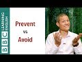 Prevent vs Avoid - English In A Minute