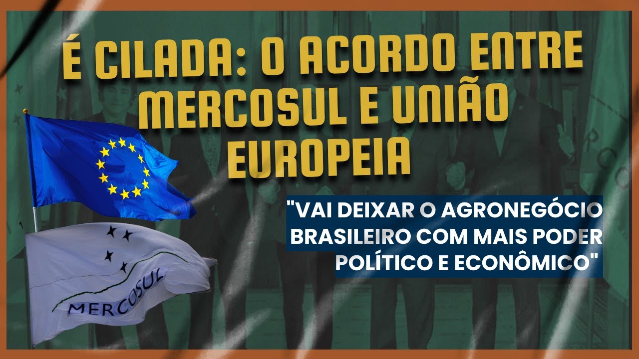 É cilada: o acordo entre Mercosul e União Europeia