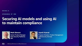 AWS re:Inforce 2024 - Securing AI models and using AI to maintain compliance (SEC321-S)