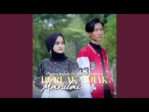 Buruak Adiak Manilai (feat. Puspa Indah)