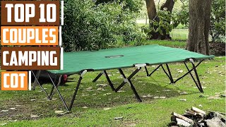 10 Must-Have Camping Cots for Couples: Sleep in Style!
