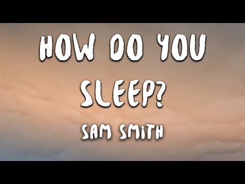 Sam Smith - How Do You Sleep? (Lyrics)