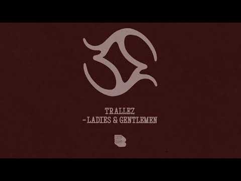 Trallez - Ladies & Gentlemen [Black Book Records]