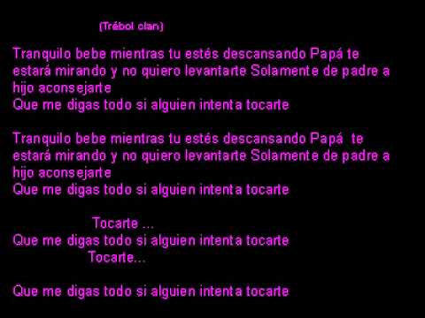 Trebol clan - "tranquilo bebe" + letra