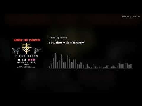 First Shots With M&M #297