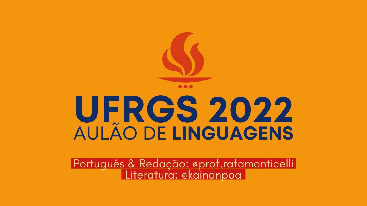 VESTIBULAR DA UFRGS 2022 • AULA ABERTA DE REDAÇÃO, PORTUGUÊS E LITERATURA