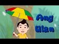 Ang Ulan | Rain Rain Go Away in Filipino / Tagalog | Awiting Pambata