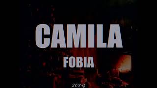 Camila (letra) - Fobia