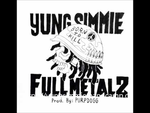 Yung Simmie - FULL METAL 2 Prod By ( PurpDogg )