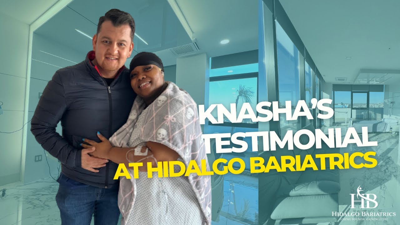 Knasha’s gastric sleeve testimonial ✅🤩- Hidalgo Bariatrics at Tijuana, Mex.