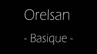 Orelsan - Basique (Paroles)