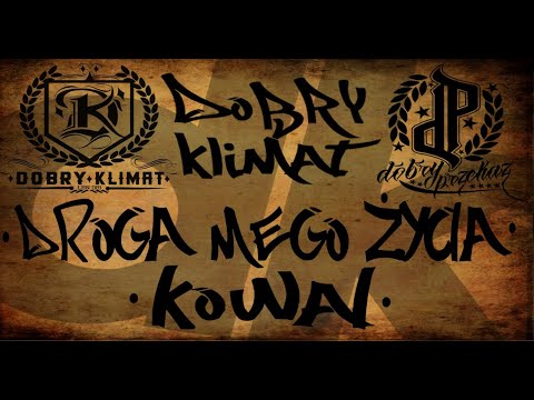 Cyna Dobry Klimat  - Droga Mego Życia Ft. Kowal (WTK)