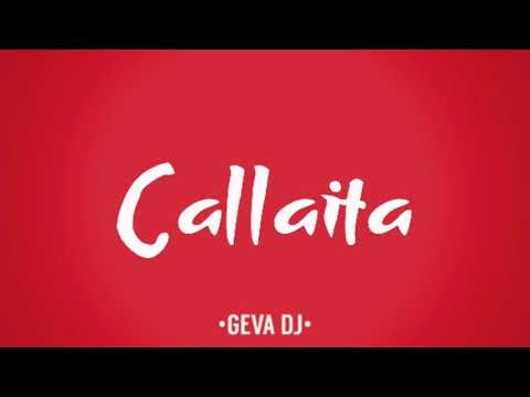 •GEVA DJ• - CALLAITA 🤭