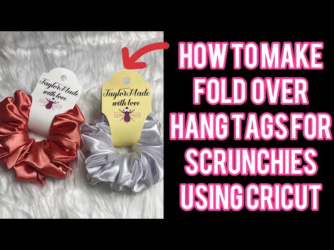HOW TO MAKE HANG TAGS / FOLD OVER TAGS FOR SCRUNCHIES