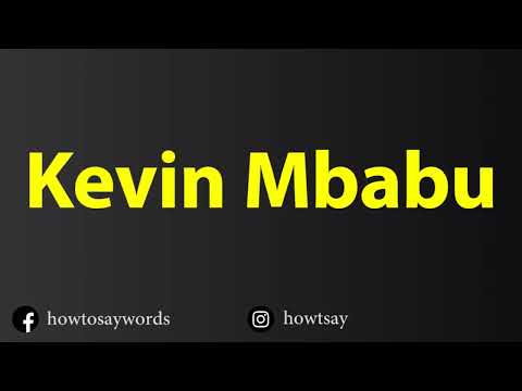 How To Pronounce Kevin Mbabu