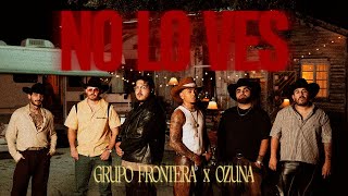 No Lo Ves Lyrics English Translation