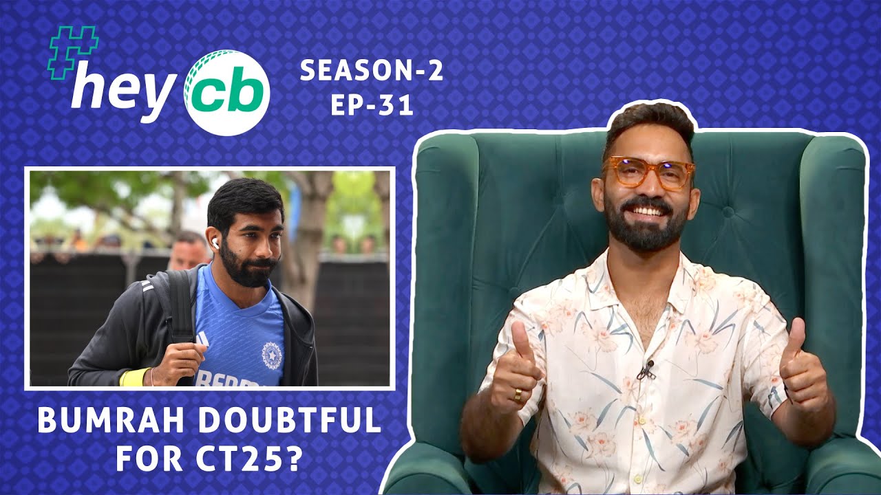 HeyCB with DK | Will Bumrah play CT25? DK's Reality Show XI ft. Dhoni, Kohli
