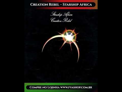 💥 Creation Rebel – Starship Africa [4D Rhythms, 1980]