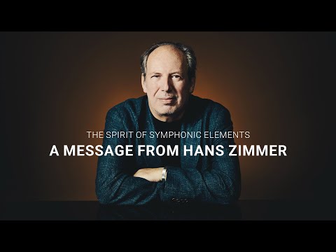 The Spirit of Symphonic Elements | A Message from Hans Zimmer