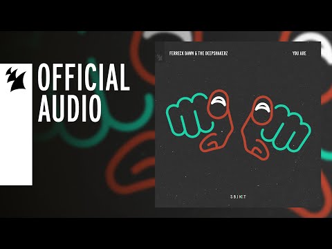 Ferreck Dawn & The Deepshakerz - You Are