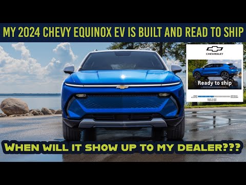 My 2024 Chevrolet Equinox EV is Built and Ready to Ship!