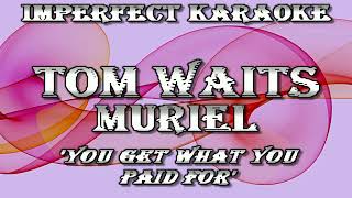 Tom Waits karaoke - Muriel