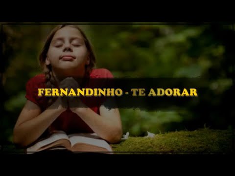 Fernandinho - Te adorar (Letra HD)