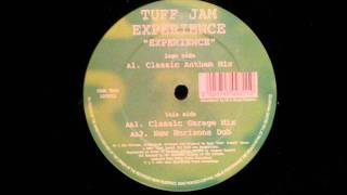 Uk Garage -  Tuff Jam - Experience (Classic Anthem Mix)
