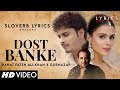Dost Banke (LYRICS) - Rahat Fateh Ali Khan X Gurnazar | Priyanka Chahar Choudhary